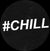 #Chill